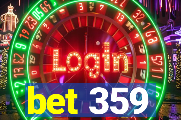 bet 359